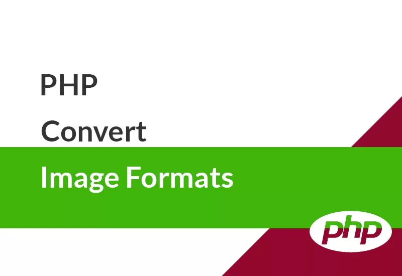 php convert JPG to WebP, PNG to WebP, GIF to WebP, WebP to JPG, WebP to PNG, and WebP to GIF